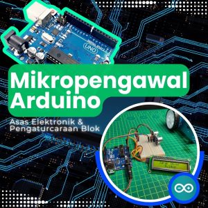 Mikropengawal Arduino - Asas Elektronik & Pengaturcaraan Blok