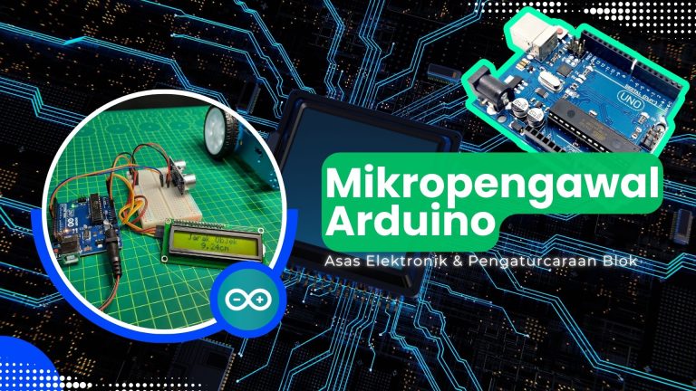 Mikropengawal Arduino – Asas Elektronik & Pengaturcaraan Blok