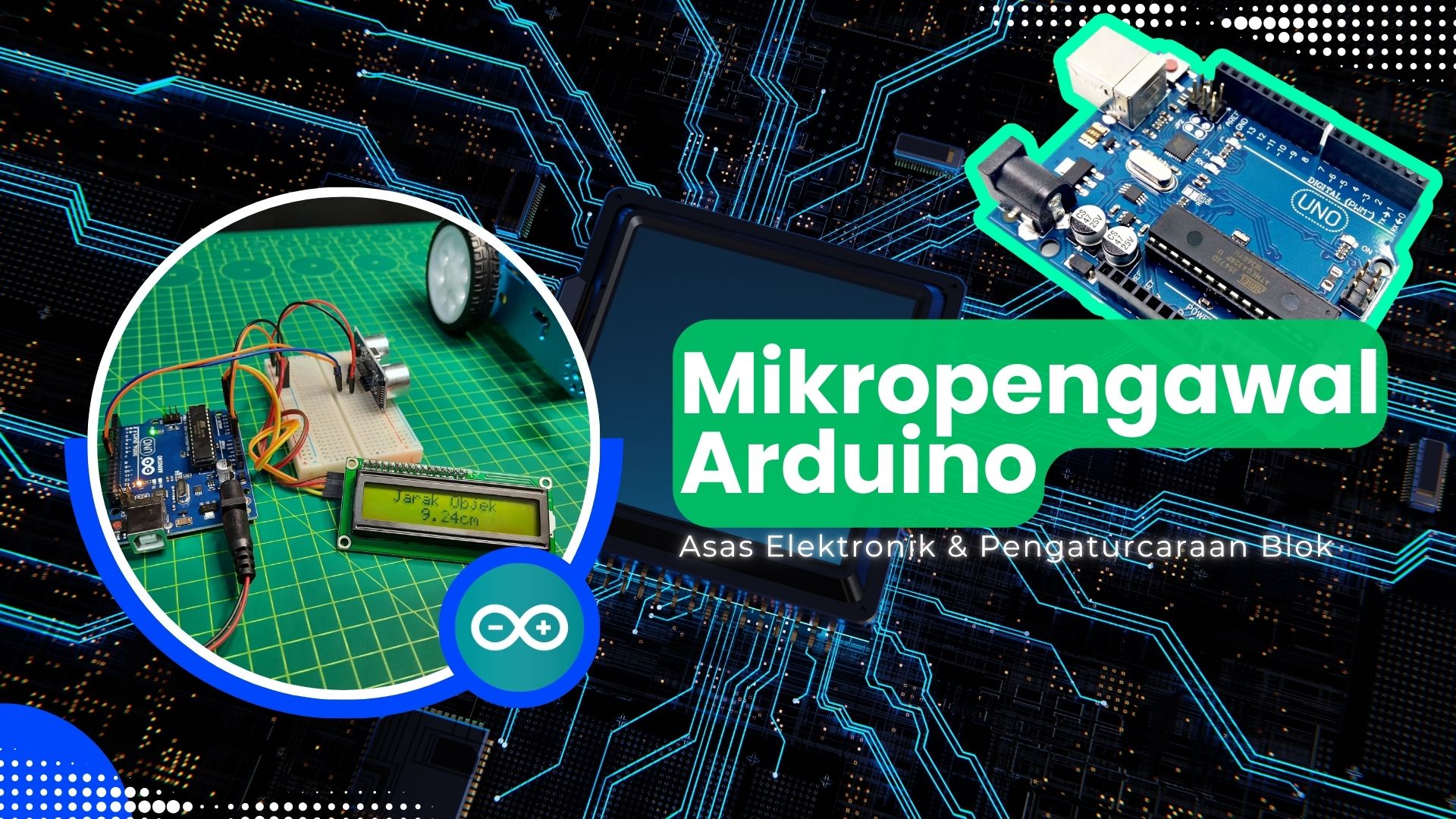 Mikropengawal Arduino – Asas Elektronik & Pengaturcaraan Blok